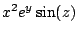 $ x^2 e^y \sin(z)$