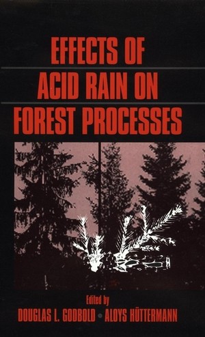 John Wiley Rains Wiley-VCH - Effects of Acid Rain on Forest Processes