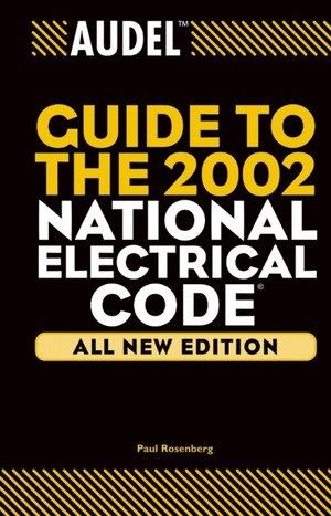 Wiley-VCH - Audel Guide to the 2002 National Electrical Code, All New ...