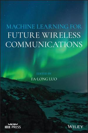Wiley-VCH - Machine Learning for Future Wireless Communications
